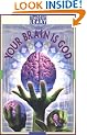 Your Brain Is God