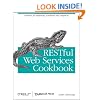 RESTful Web Services Cookbook: Solutions for Improving Scalability and Simplicity