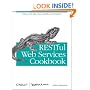 RESTful Web Services Cookbook: Solutions for Improving Scalability and Simplicity