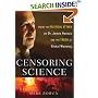 Censoring Science: Inside the Political Attack on Dr. James Hansen and the Truth of Global Warming