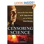 Censoring Science: Inside the Political Attack on Dr. James Hansen and the Truth of Global Warming