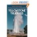 Yellowstone Treasures: The Traveler's Companion to the National Park