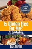 Is Gluten Free For Me? - 21 Tasty Recipes: Tips for Gluten Free & Diabetic Diets (English Edition)