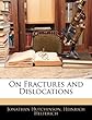 On Fractures and Dislocations