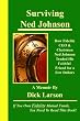 Surviving Ned Johnson