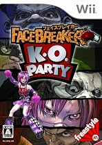 フェイスブレイカー K.O. パーティー