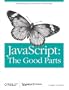 JavaScript: The Good Parts: Working with the Shallow Grain of JavaScript