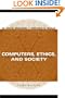 Computers, Ethics, and Society