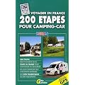 200 �tapes pour camping-car : Voyager en France