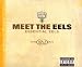 Meet The Eels : Essential Eels Vol. 1 1996-2006