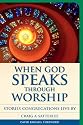 When God Speaks Through Worship: Stories Congregations Live By
