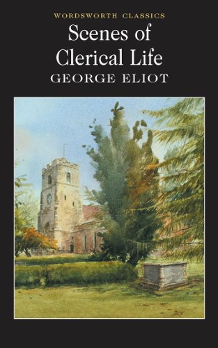"Scenes of Clerical Life (Wordsworth Classics)" av George Eliot