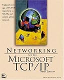 Networking with Microsoft TCP/IP
