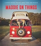 Maddie on Things: A Super Serious Project About Dogs and Physics