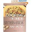 Cooking The Southern African Way: Culturally Authentic Foods Including Low-Fat And Vegetarian... by Kari A. Cornell and Peter Thomas
