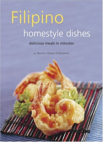 City Travel Guides Discounted  Books : Filipino Homestyle Dishes: Delicious Meals in Minutes (Learn to Cook)