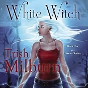 White Witch | [Trish Milburn]