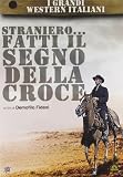 Straniero... Fatti Il Segno Della Croce