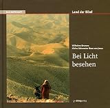 Land der Bibel - Bei Licht besehen - Wilhelm Bruners, Rose (Kleine Schwester von Jes