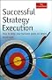 Successful Strategy Execution: How to keep your business goals on target (Economist)