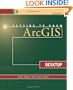 Getting to Know ArcGIS Desktop