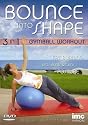 Bounce Into Shape 3 in 1 Gym Ball Workout - Fat Burning, Posture & Total Body Toning [DVD] [2006]