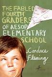The Fabled Fourth Graders Of Aesop Elementary School (Turtleback School & Library Binding Edition) [Library Binding] [2009] (Author) Candace Fleming