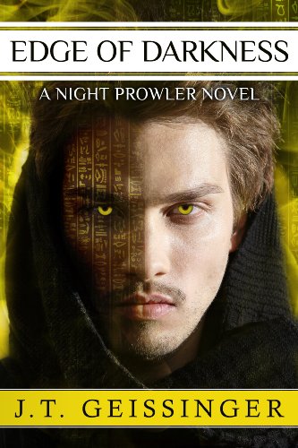 Edge of Darkness (A Night Prowler Novel) by J.T. Geissinger Edge of Darkness (A Night Prowler Novel) by J.T. Geissinger