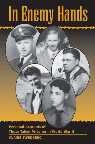 In Enemy Hands: Personal Accounts of Those Taken Prisoner in World War II