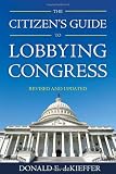 The Citizen's Guide to Lobbying Congress