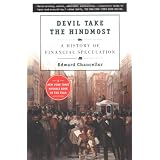Devil Take the Hindmost:  A History of Financial Speculationby Edward Chancellor