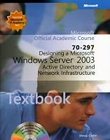 70-297 Designing a Microsoft Windows Server 2003 Active Directoryand Network Infrastructure Package (Microsoft Official Academic Course Series)
