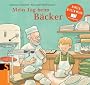 Mein Tag beim B�cker: Kinder wissen mehr