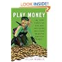 Play Money: Or, How I Quit My Day Job and Made Millions Trading Virtual Loot