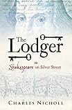 The lodger : Shakespeare on Silver Street