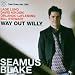 Seamus Blake-Way out Willy