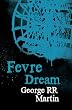 Fevre Dream (Fantasy Masterworks 13)