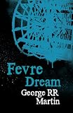 Fevre Dream (Fantasy Masterworks 13)