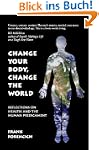 Change Your Body, Change the World: R...