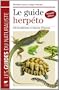 Le guide herp�to : 228 amphibiens et reptiles d'Europe