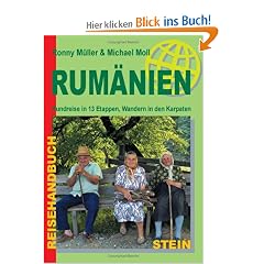 Rum�nien: Bukarest, Walachei, Transsilvanien, Moldau, Dobrudja, Schwarzmeerb�der, Klosterkirchen, Wandern in den Karpaten, Kirchenburgen, Donaudelta