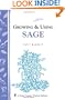 Growing & Using Sage: Storey's Country Wisdom Bulletin A-166 (Storey Publishing Bulletin, a-166)