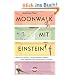 Moonwalk mit Einstein: Wie aus einem verge�lichen Mann ein Ged�chtnis-Champion wurde