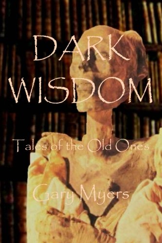 Dark Wisdom: Tales of the Old Ones