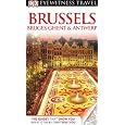 Brussels, Bruges, Ghent & Antwerp. (Eyewitness Travel Guides)