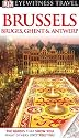 DK Eyewitness Travel Guide: Brussels, Bruges, Ghent & Antwerp