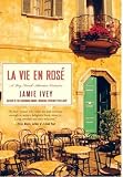 La Vie en Rose: A Very French Adventure Continues