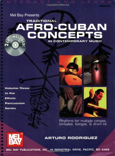 Mel Bay Presents Traditional Afro-Cuban Concepts in Contemporary Music