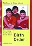 Everything You Need to Know About Birth Order (Need to Know Library)