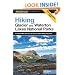 Hiking Glacier and Waterton Lakes National Parks, 3rd: A Guide to More Than 60 of the Area's Greatest Hiking Adventures (Regional Hiking Series)